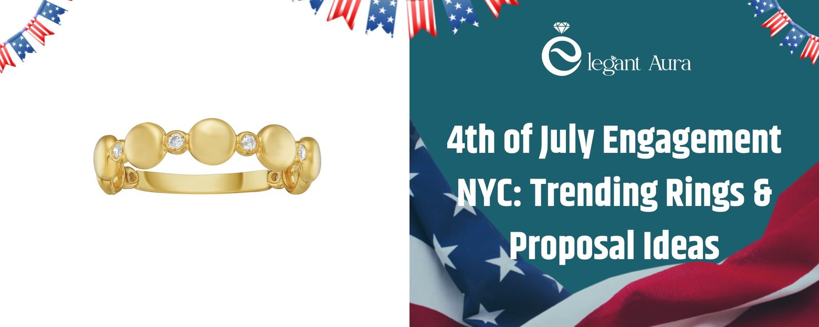 4th of July Engagement NYC: Trending Rings & Proposal Ideas